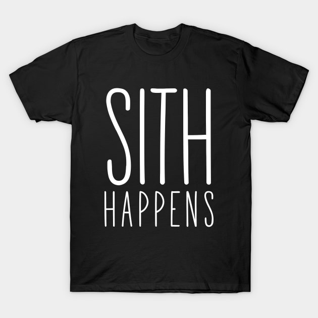 Sith happens T-Shirt by firlachiel